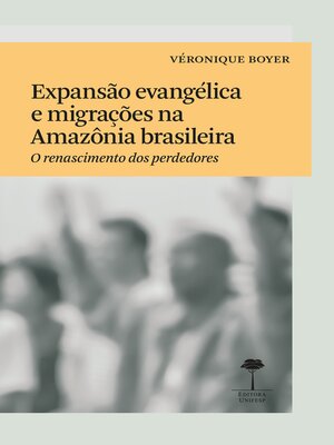cover image of Expansão Evangélica e Migrações na Amazônia Brasileira